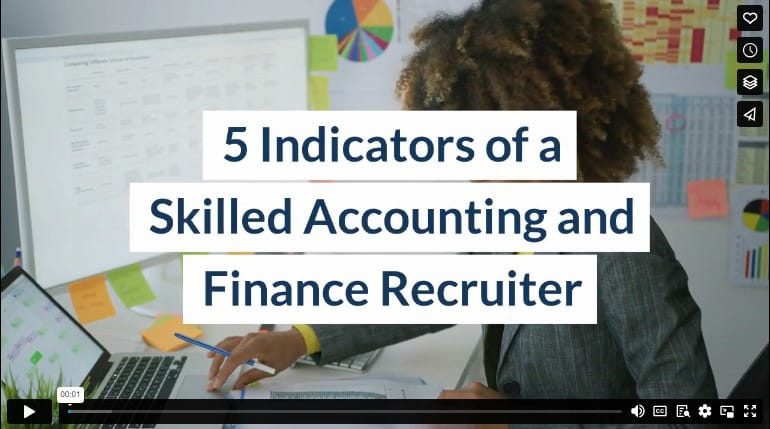 5 Indicators of a Skilled Accounting and Finance Recruiter